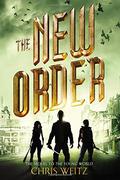The New Order (The Young World #2) by Chris Weitz