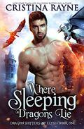 Where Sleeping Dragons Lie (Dragon Shifters of Elysia #1) by Cristina Rayne