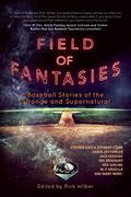Field of Fantasies: Baseball Stories of the Strange and Supernatural by Jack Kerouac