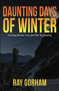 Daunting Days of Winter by Ray Gorham