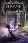 Grave (The Queen of the Dead #3) by Michelle Sagara West