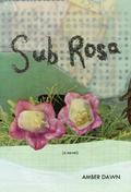 Sub Rosa by Amber Dawn