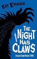 The Night Has Claws (The Magdeburg Trilogy #2) by Kat Kruger