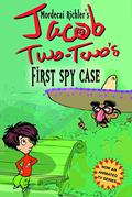 Jacob Two-Two's First Spy Case (Jacob Two-Two #3) by Norman Eyolfson