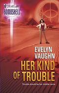 Her Kind Of Trouble (The Grail Keepers #2) by Evelyn Vaughn