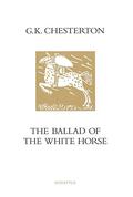 The Ballad of the White Horse by G.K. Chesterton