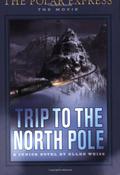 Trip To The North Pole  (The Polar Express: The Movie) by Robert Zemeckis