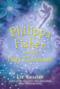 Philippa Fisher's Fairy Godsister by Liz Kessler