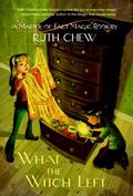 What the Witch Left by Ruth Chew
