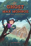 The Magic Box (The Ghost and Max Monroe #1) by Kim Smith