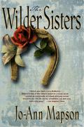 The Wilder Sisters by Jo-Ann Mapson