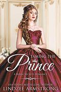 Taming the Prince (Royal Secrets #1) by Addison Quinn