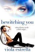 Bewitching You by Viola Estrella