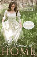 The Promise of Home (Hearthfire Scottish Historical #3) by Michele Paige Holmes