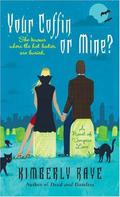 Your Coffin or Mine? by Kimberly Raye