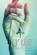 True (Elixir #3) by Hilary Duff
