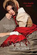 A Touch of Scarlet (Unbound #2) by Eve Marie Mont
