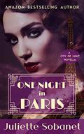 One Night in Paris: A Novella (City Of Light #1) by Juliette Sobanet