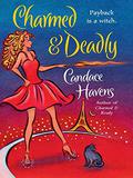 Charmed & Deadly by Candace Havens