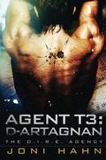 Agent T3: D'Artagnan (The D.I.R.E. Agency #3) by Joni Hahn