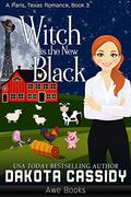 Witch Is the New Black by Dakota Cassidy