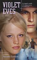 Violet Eyes (Violet Eyes #1) by Nicole Luiken