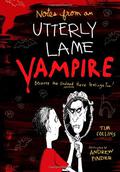 Notes from a Totally Lame Vampire: Because the Undead Have Feelings Too! (Wimpy Vampire #1) by Tim Collins