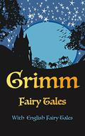 Grimm: 255 Fairy Tales by Jacob Grimm, Wilhelm Grimm
