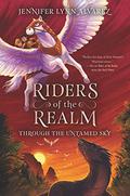 Through the Untamed Sky (Riders of the Realm #2) by Jennifer Lynn Alvarez