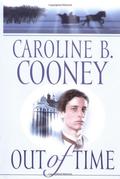 Out of Time by Caroline B. Cooney