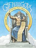 Gifts from the Gods: Ancient Words and Wisdom from Greek and Roman Mythology by Gareth Hinds