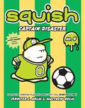 Captain Disaster (Squish #4) by Matthew Holm