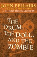 The Drum, the Doll, and the Zombie by Brad Strickland, John Bellairs