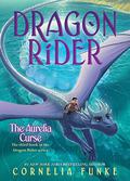 The Aurelia Curse (Dragon Rider #3) by Cornelia Funke