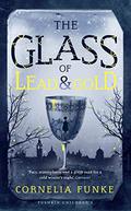 The Glass of Lead and Gold (Reckless #short story) by Cornelia Funke