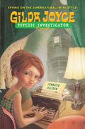 Gilda Joyce: Psychic Investigator (Gilda Joyce #1) by Jennifer Allison
