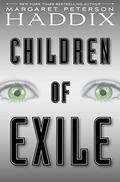 Children of Exile by Margaret Peterson Haddix