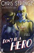 Don't Be a Hero by Chris Strange