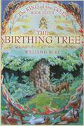 The Birthing Tree (The King of the Trees #7) by William D. Burt