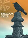 Paradox Child (Paradox Child #1) by Jane Yates