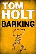 Barking by Tom Holt