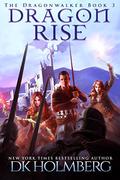 Dragon Rise by D.K. Holmberg