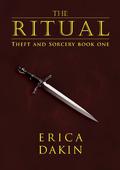 The Ritual (Theft and Sorcery #1) by Erica Dakin