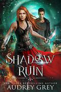 Shadow Ruin (Shadow Fall #3) by Audrey Grey