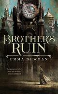 Brother’s Ruin (Industrial Magic #1) by Emma Newman