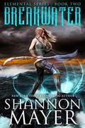 Breakwater by Shannon Mayer