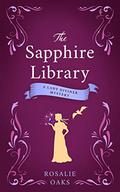 The Sapphire Library (Lady Diviner #3) by Rosalie Oaks
