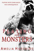 Playing with Monsters by Amelia Hutchins