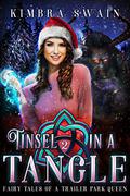 Tinsel in a Tangle (Fairy Tales of a Trailer Park Queen #2) by Kimbra Swain
