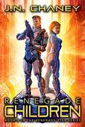 Renegade Children by J.N. Chaney